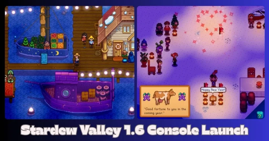 Stardew Valley 1.6 Console Launch