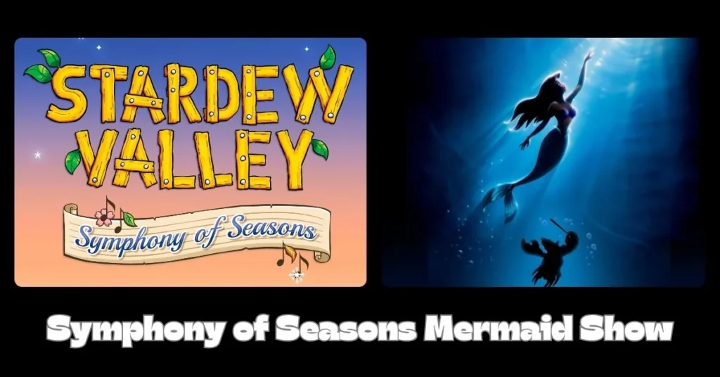 Symphony of Seasons Mermaid Show