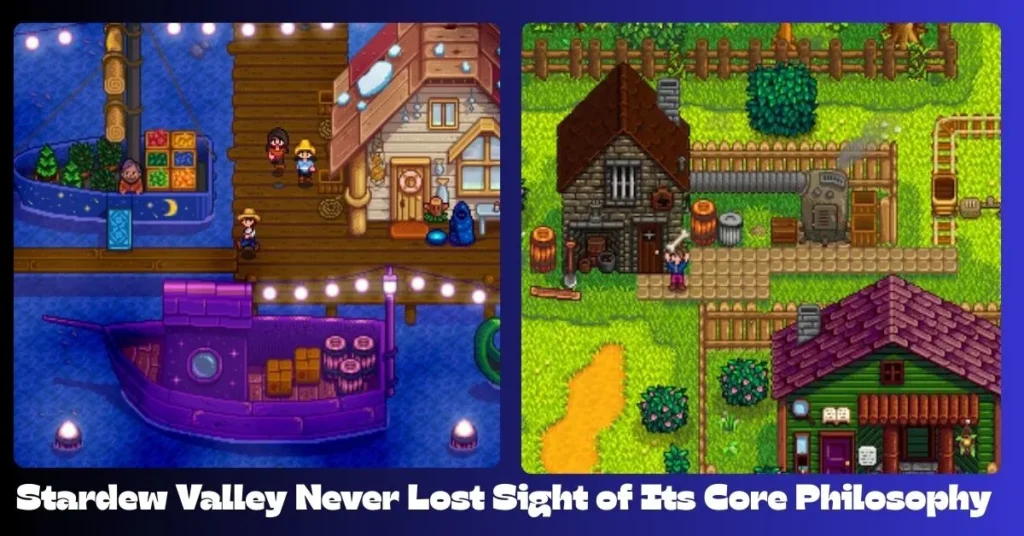 Stardew Valley Never Lost Sight of Its Core Philosophy