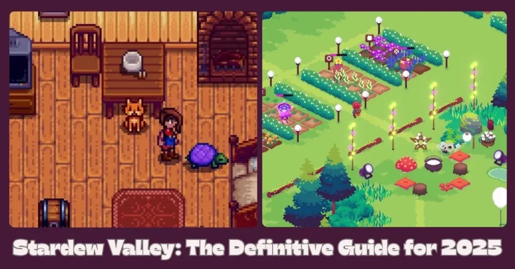 Stardew Valley: The Definitive Guide for 2025