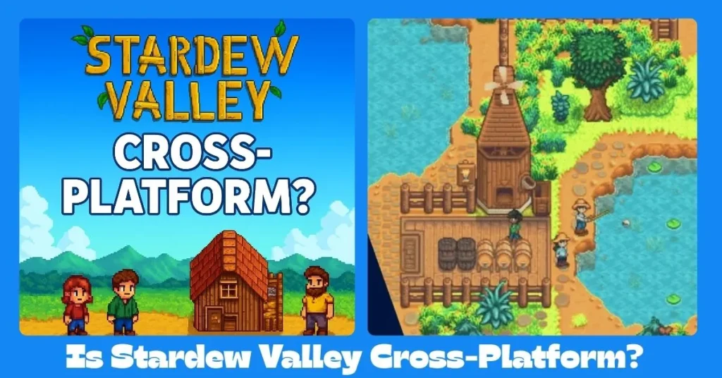 Is Stardew Valley Cross-Platform?